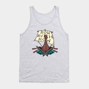 Row B!tch Row Tank Top